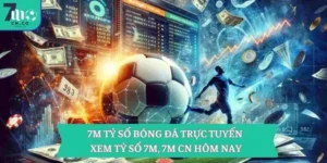 7M tỷ số bóng đá trực tuyến – Xem tỷ số 7M, 7M CN hôm nay